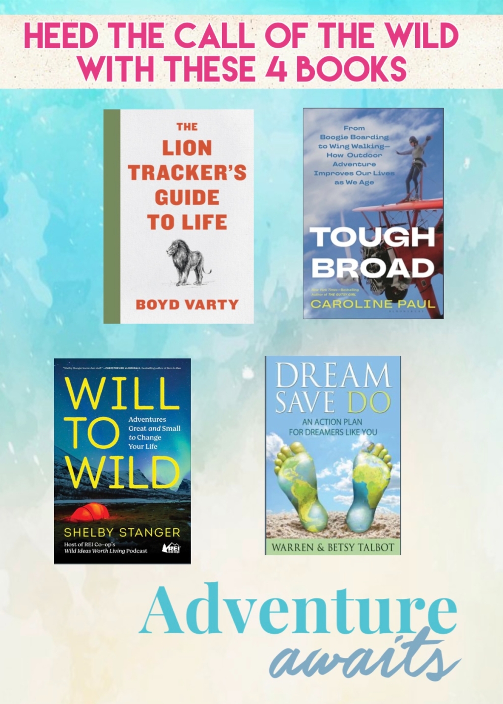 Dream BIG and say yes to adventure with these 4 books.